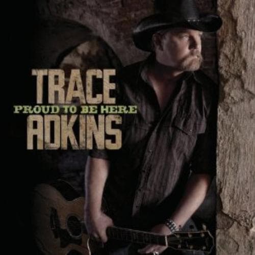 Adkins, Trace : Proud to Be Here CD Pre-Owned