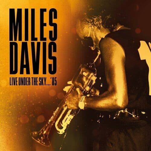 Miles Davis : Live Under the Sky... '85 CD 2 discs (2021)