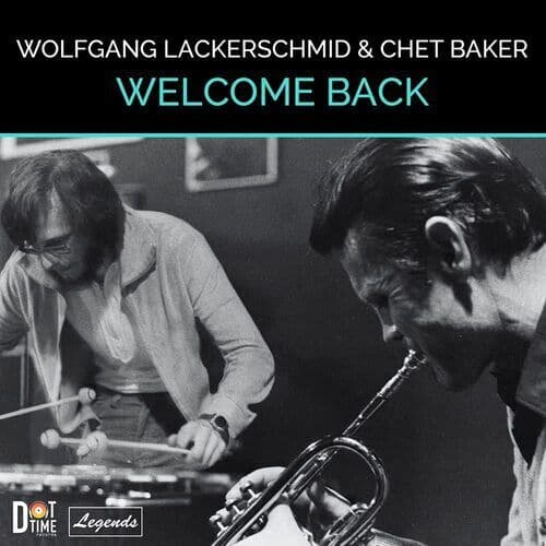 Wolfgang Lackerschmid & Chet Baker : Welcome Back CD (2023)