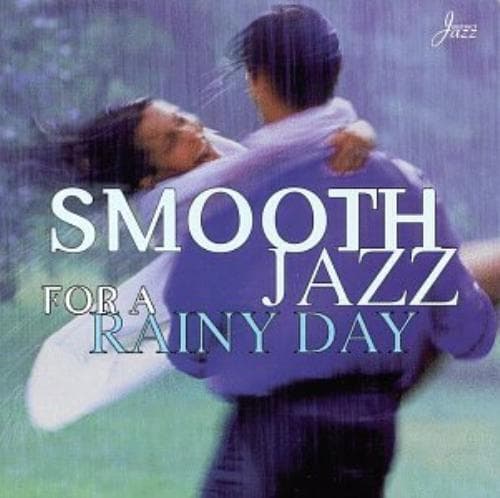 Various : Smooth Jazz for a Rainy Day CD Pre-Owned