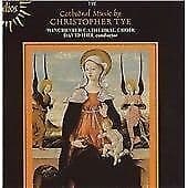 Christopher Tye : CATHEDRAL MUSIC BY CHRISTOPHER TYE CD (2001) Pre-Owned