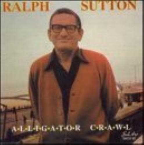 Ralph Sutton : Alligator Crawl CD Pre-Owned