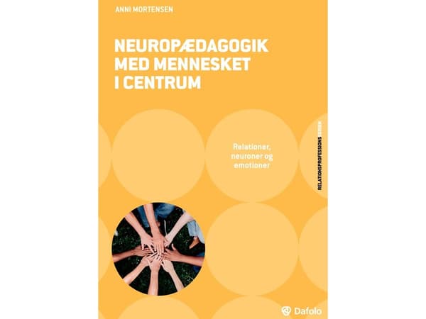 Neuro­pedagogik med människan i centrum | Anni Mortensen