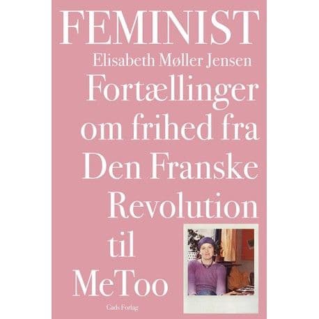 Feminist | Elisabeth Møller Jensen