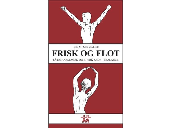 Frisk och vacker | Bess M. Mensendieck | Språk: Danska