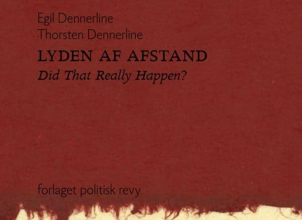 Lyden av avstand | Egil Dennerline | Språk: Dansk