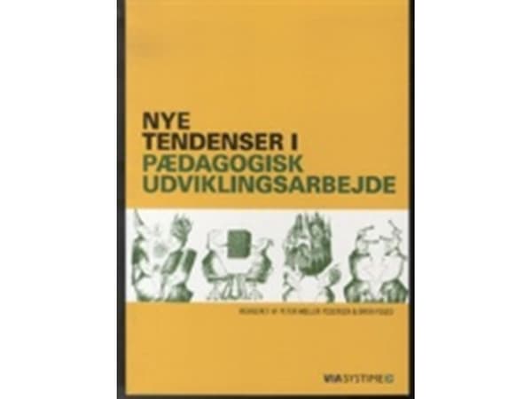 Nye trender innen pedagogisk utviklingsarbeid | Språk: Dansk