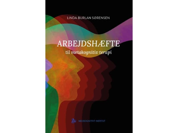 Arbeidshefte for metakognitiv terapi | Linda Burlan Sørensen