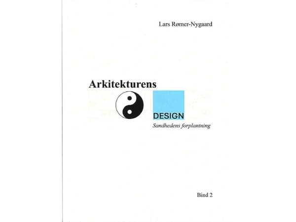 Arkitektonisk design 2 | Lars Rømer-Nygaard | Språk: Danska