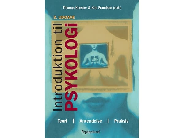 Introduksjon til psykologi | Thomas Koester & Kim Frandsen (red.)