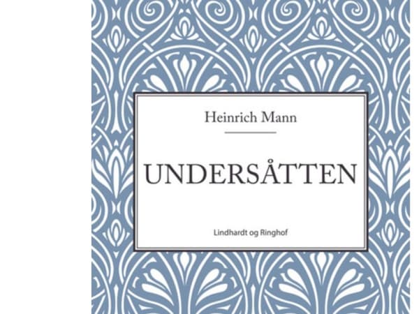Undersåten | Heinrich Mann | Språk: Danska