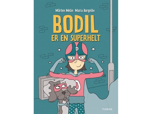 Bodil er en superhelt | Mårten Melin | Språk: Dansk