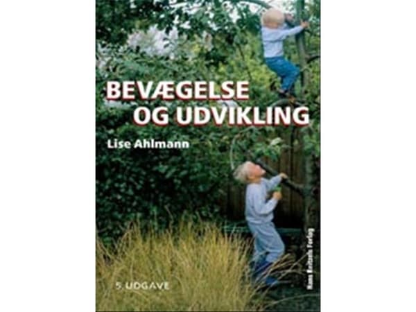 Bevegelse og utvikling | Lise Ahlmann | Språk: Dansk