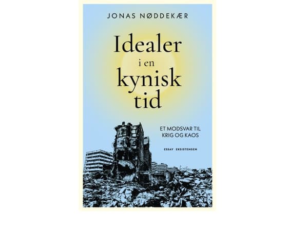 Idealer i en kynisk tid | Jonas Nøddekær