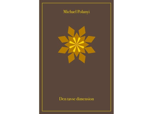 Den tavse dimension | Michael Polanyi | Kieli: Tanska