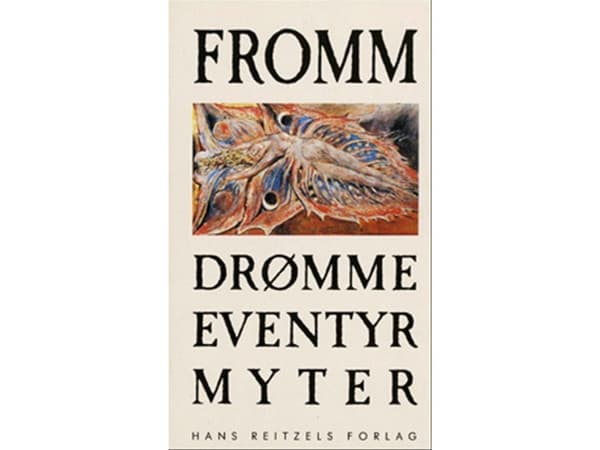 Drömmar, sagor, myter | Erich Fromm | Språk: Danska