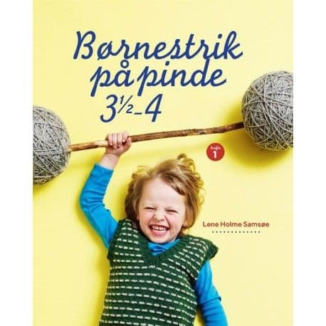 Barne strikk på pinner 3,5-4 - Lene Holme Samsøe | Språk: Dansk