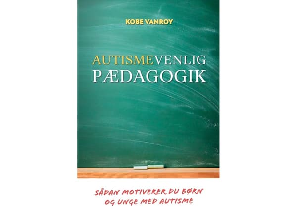 Autismvänlig pedagogik | Kobe Vanroy