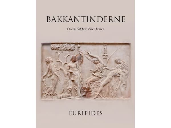 Bakkantinderne | Euripides