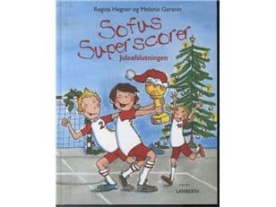 Sofus superscorer juleavslutningen | Regina Hegner | Språk: Dansk