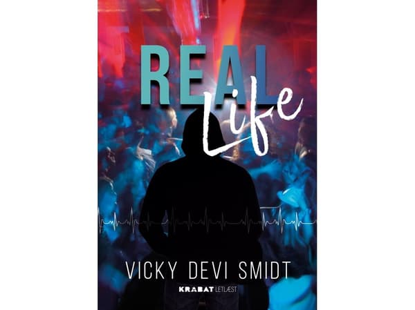 Real Life | Vicky Devi Smidt | Språk: Dansk
