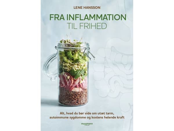 Fra inflammasjon til frihet | Lene Hansson | Språk: Dansk