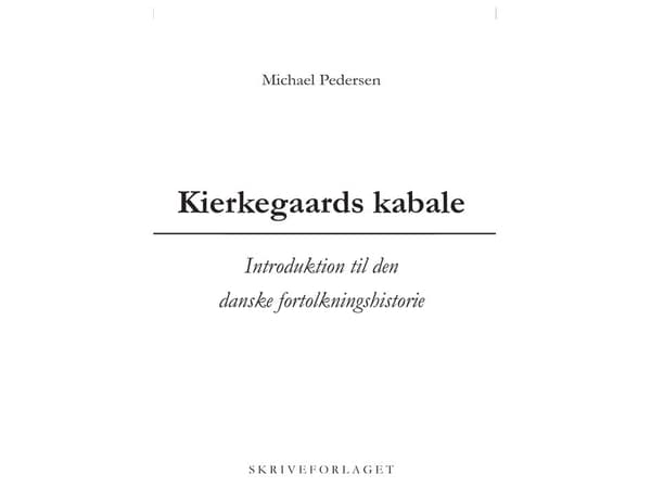 Kierkegaards kabal | Michael Pedersen | Språk: Dansk