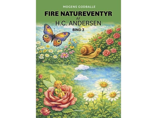 Fire natureventyr af H.C. Andersen bind 3 | Mogens Godballe