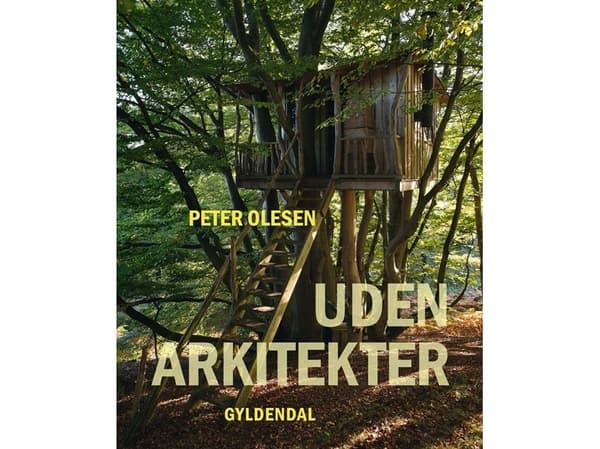Utan arkitekter | Peter Olesen | Språk: Danska