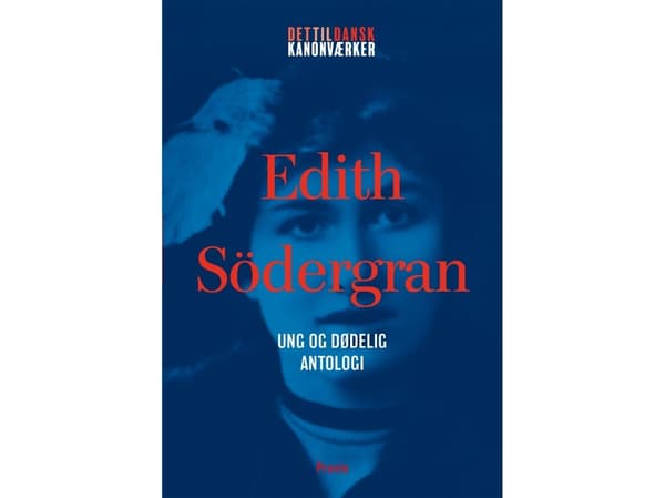 Edith Södergran: Ung och dödlig – Antologi | Kieli: Tanska