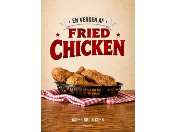 En verden af fried chicken | Asger Brodtkorb
