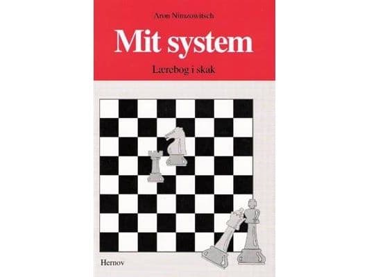 Mitt system | Aron Nimzowitsch | Språk: Dansk
