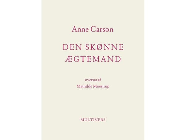 Den skønne ægtemand | Anne Carson
