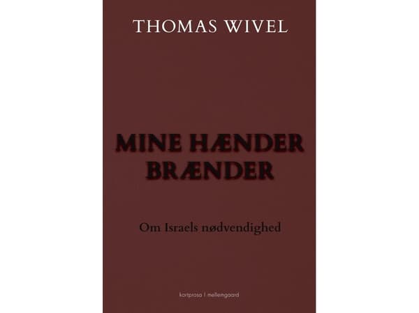 Mine hender brenner | Thomas Wivel | Språk: Dansk