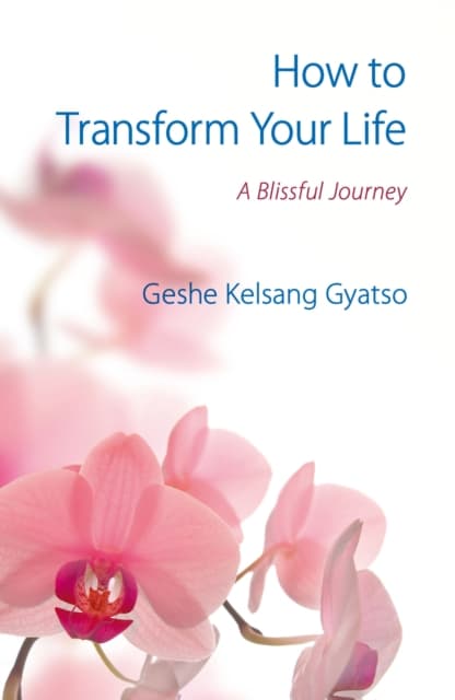How to Transform Your Life