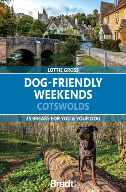 Dog-Friendly Weekends: Cotswolds