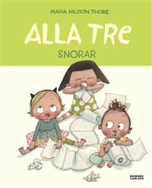 Alla tre snorar