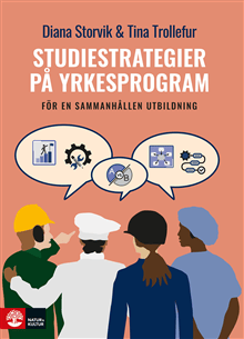 Studiestrategier på yrkesprogram : för en sammanhållen utbildning