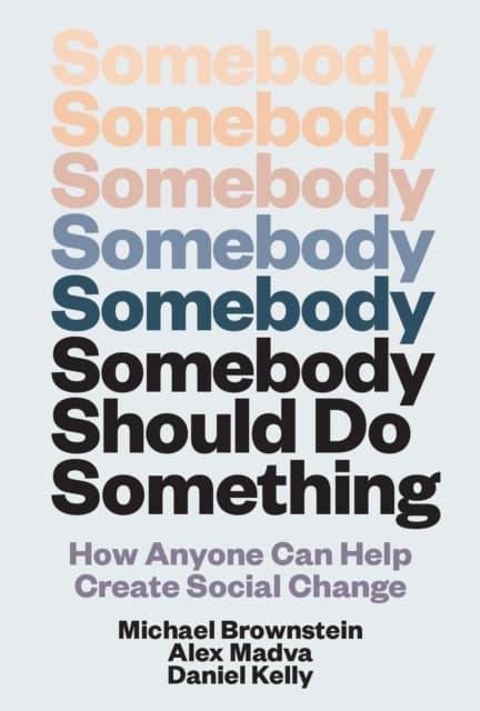 Somebody Should Do Something