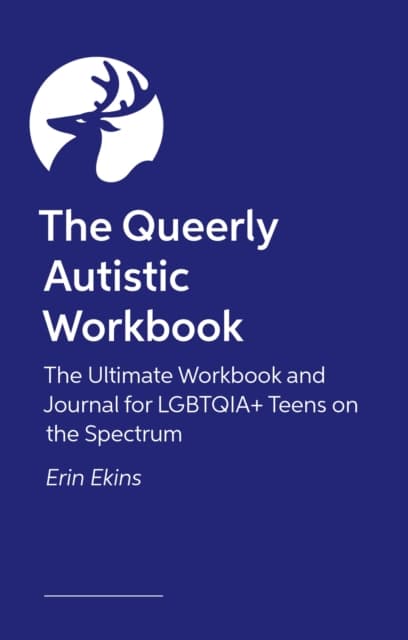 The Queerly Autistic Workbook