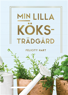Min lilla köksträdgård