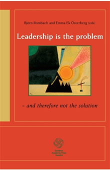 Leadership is the problem - and therefore not the solution