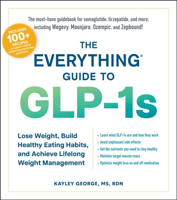 The Everything Guide to GLP-1s