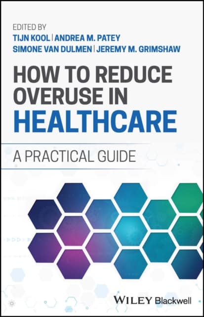 How to Reduce Overuse in Healthcare – A Practical Guide