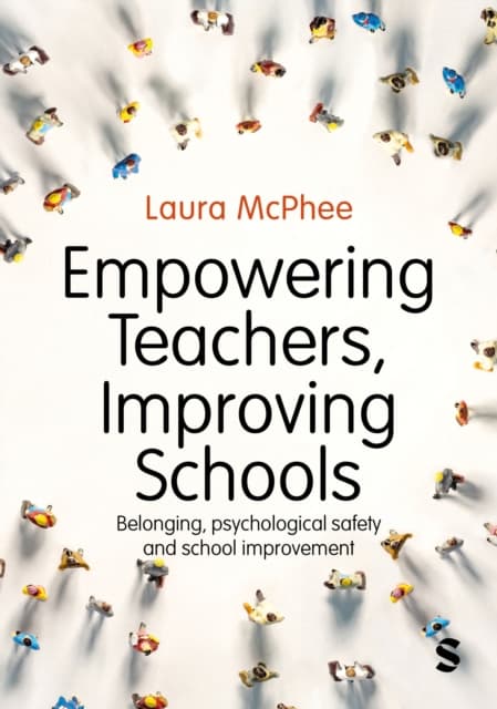 Empowering Teachers, Improving Schools