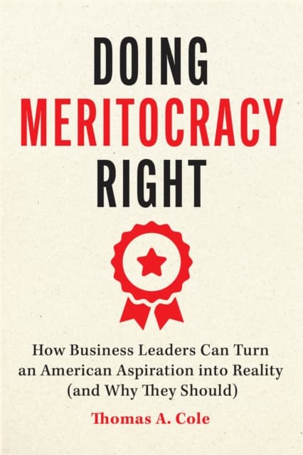 Doing Meritocracy Right