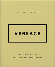 The Little Guide to Versace