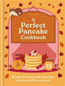 A Perfect Pancake Cookbook