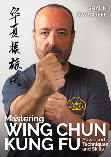 Mastering Wing Chun Kung Fu