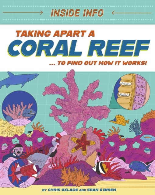 Inside Info: Taking Apart a Coral Reef